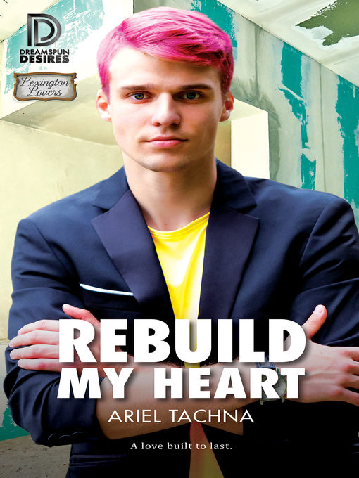 Title details for Rebuild My Heart by Ariel Tachna - Available